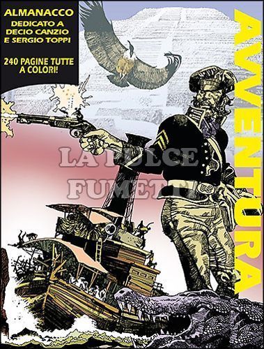 ALMANACCO DELL'AVVENTURA 2014 - DEDICATO A DECIO CANZIO E SERGIO TOPPI